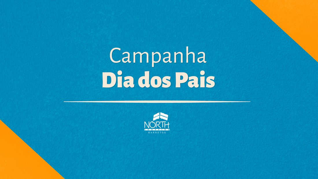 Campanha Dia dos Pais